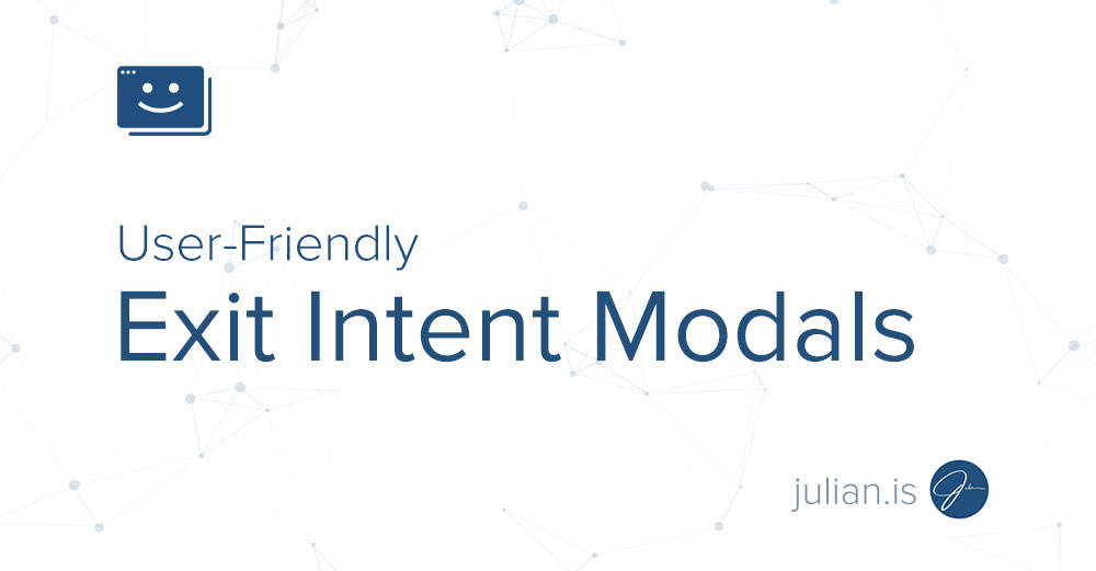 User-Friendly Exit Intent Modals | Julian Gaviria — Product Design